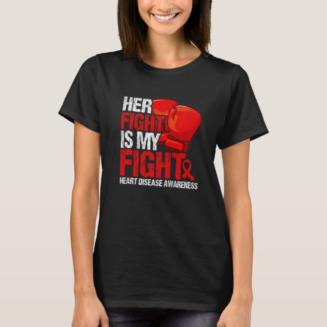 Camiseta Her Fight Is My Fight Heart Disease Awareness   (Frente)