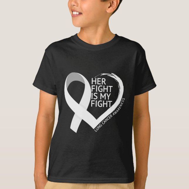 Camiseta Her Fight Is My Fight Lung Cancer Awareness Month  (Frente)