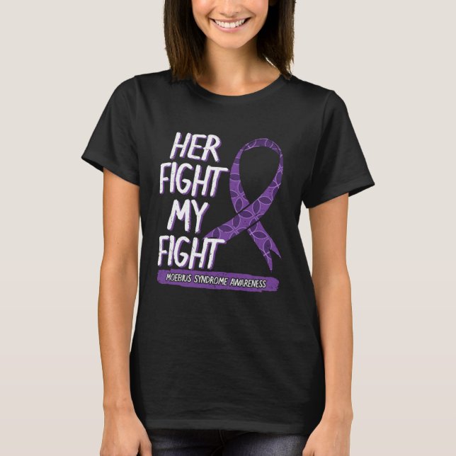 Camiseta Her Fight Is My Fight Moebius Syndrome Mobius Surv (Frente)