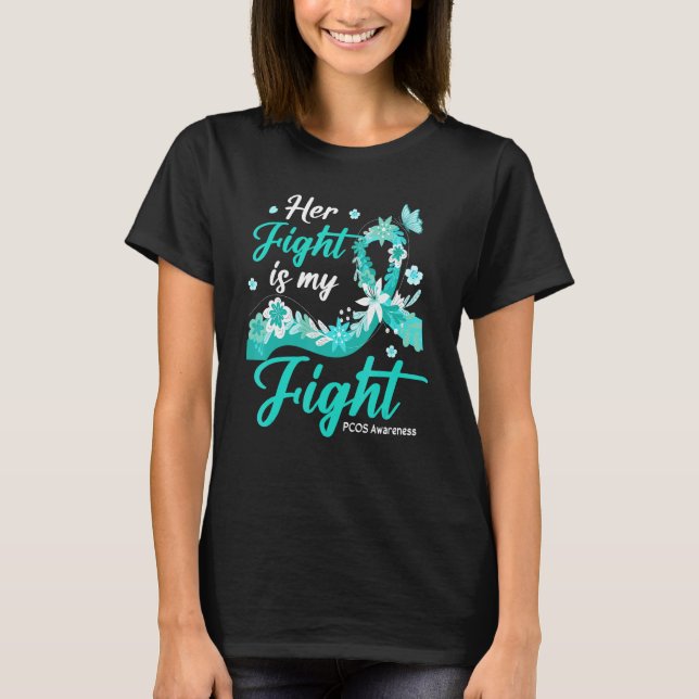 Camiseta Her Fight Is My Fight PCOS Awareness (Frente)