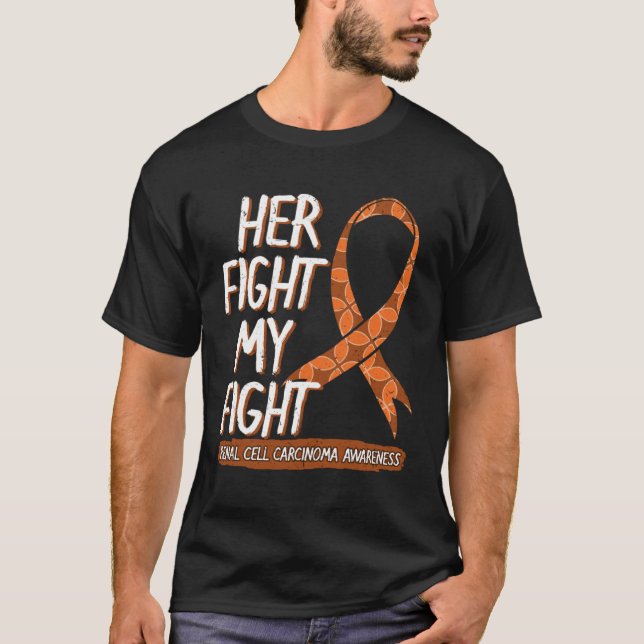 Camiseta Her Fight Is My Fight Renal Cell Carcinoma Awarene (Frente)