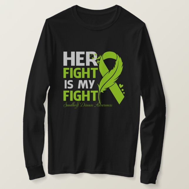 Camiseta Her Fight Is My Fight SANDHOFF DISEASE AWARENESS F (Frente do Design)