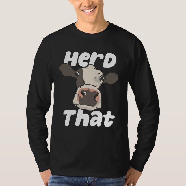Camiseta Herd That  Farmer Farming Bovine Cow Cattle Pun (Frente)
