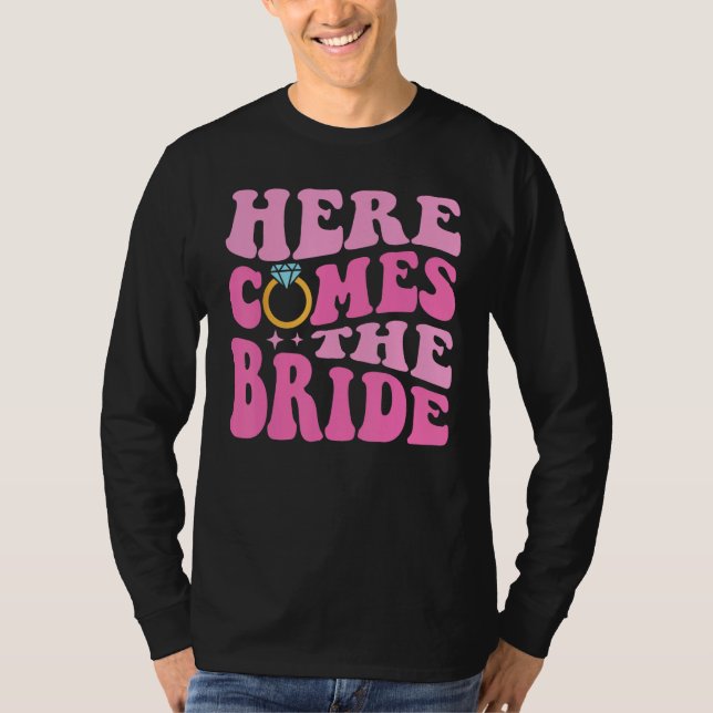 Camiseta Here Come The Bride Bridal Bridesmaid Groovy Bache (Frente)