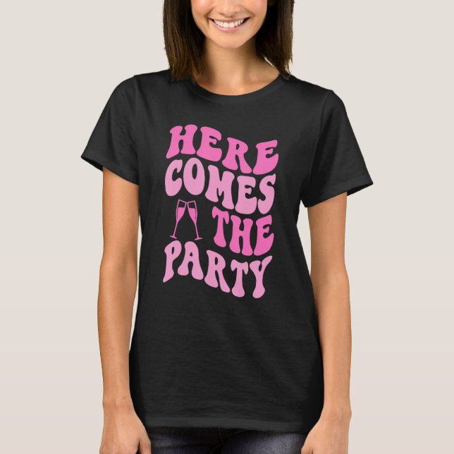 Camiseta Here Come The Party Bride Groovy Bachelorette Part (Frente)