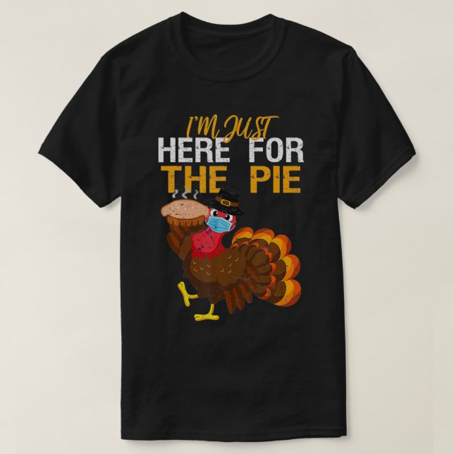 Camiseta Here For Pie Turkey with Mask Thanksgiving Quarant (Frente do Design)