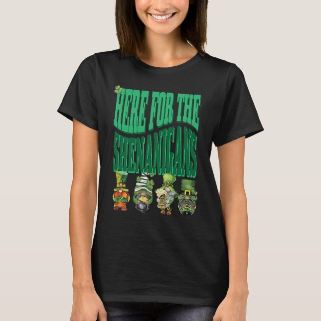 Camiseta Here For The Shenanigans Happy St Patrick's Day St (Frente)
