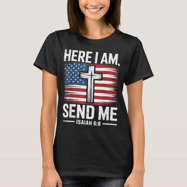 Camiseta Here I Am Send Me Isaiah 6_8 Christian Usa Flag Bi (Frente)