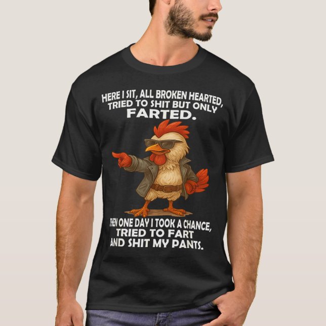 Camiseta Here I Sit Broken Hearted Tried To But Only Farted (Frente)