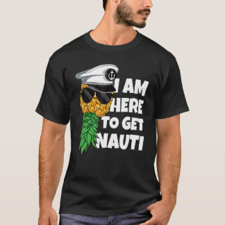 Camiseta Here To Get Nauti Cruise Boat Upside Down Pineappl