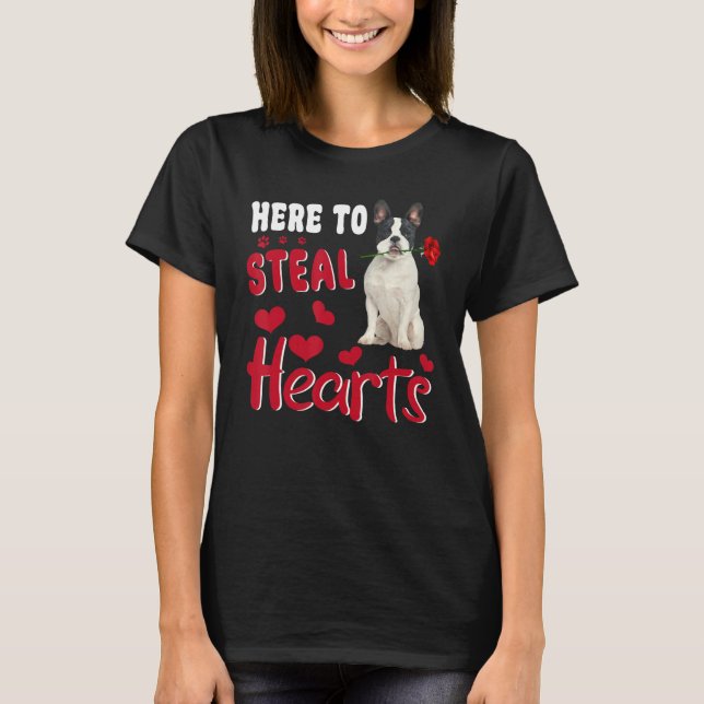 Camiseta Here To Steal Hearts Funny French Bulldog Dog Vale (Frente)