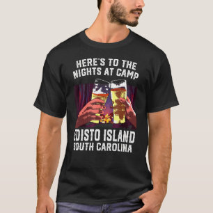 Camiseta Heres À Noite No Acampamento De Camp Edisto Island
