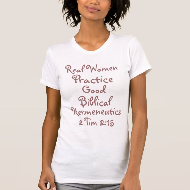 Camiseta Hermeneutics bíblico da prática das mulheres reais (Frente)
