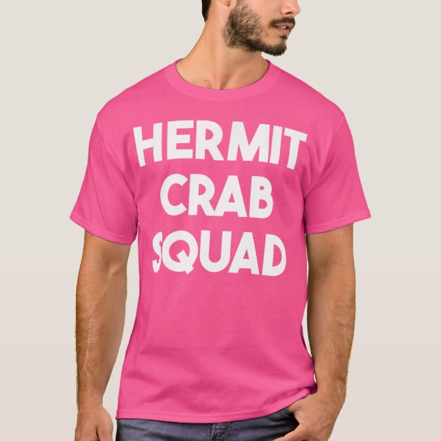 Camiseta Hermit Crab Lover Engraçado Hermit Crab Squad (Frente)