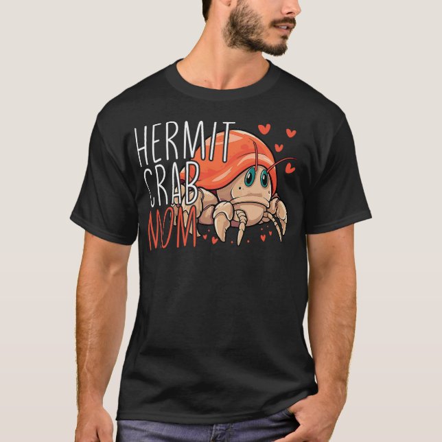 Camiseta Hermit Crab Mom Funny Hermit Crab Lover Hermit Cra (Frente)