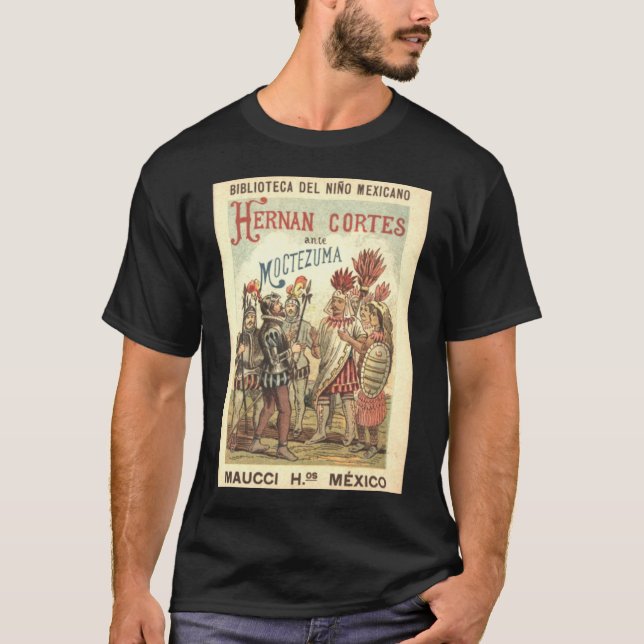 Camiseta Hernando Cortez na presença de Montezuma ou de Th (Frente)
