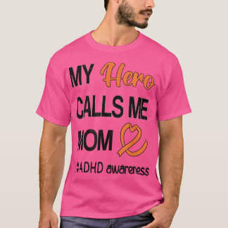 Camiseta Hero Calls Me Mom Attention Deficit Disorder ADHD 