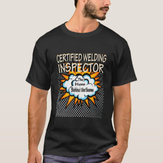 Camiseta Herói do Trabalho de Inspetor de Soldagem Certific