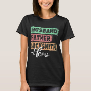 Camiseta Herói pai da Profissão, pai Locksmith