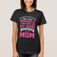 Heroínas Eu Visto Rosa Para Minha Mãe - Cancer De