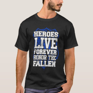 Camiseta Heróis Policiais Vivem Para Sempre Honrar O Falen