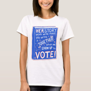 Camiseta HERSTORY não se escreverá - apareça para votar!