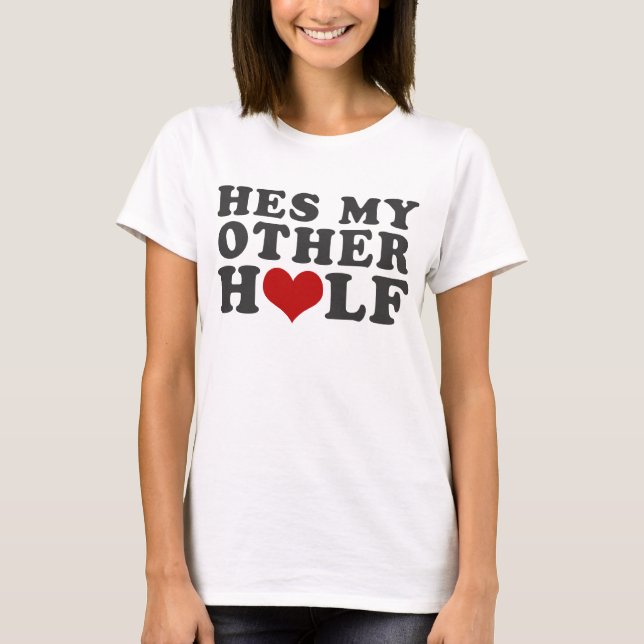 Camiseta Hes minha outra metade (Frente)