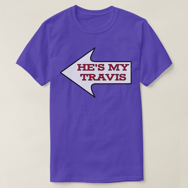 Camiseta Hes My Travis Chiefs Fan Casais Female TSirt (Frente do Design)