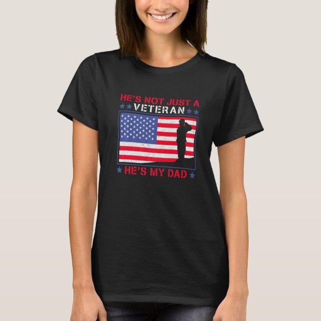 Camiseta He's Not Just A Veteran He Is My Dad Veterans Day (Frente)