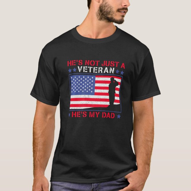 Camiseta He's Not Just A Veteran He Is My Dad Veterans Day (Frente)