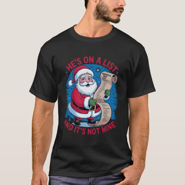 Camiseta He's On A List and It's Not Mine (Frente)