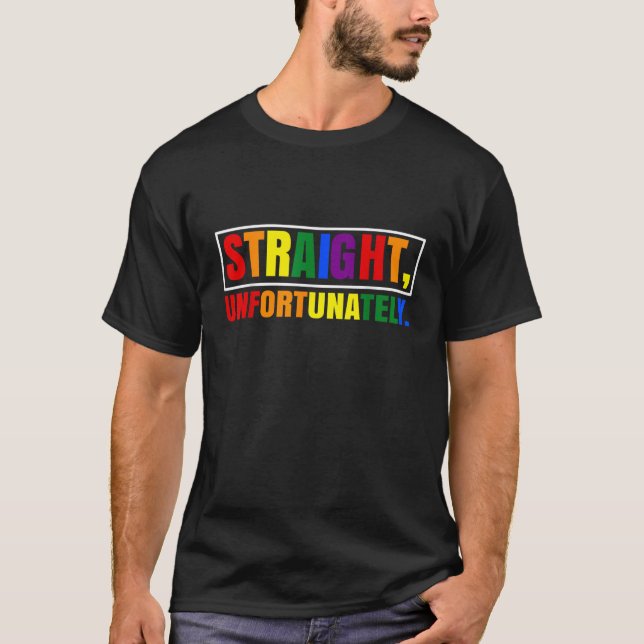 Camiseta Hetero do Rainbow Pride Ally LGBT Gay, infelizment (Frente)