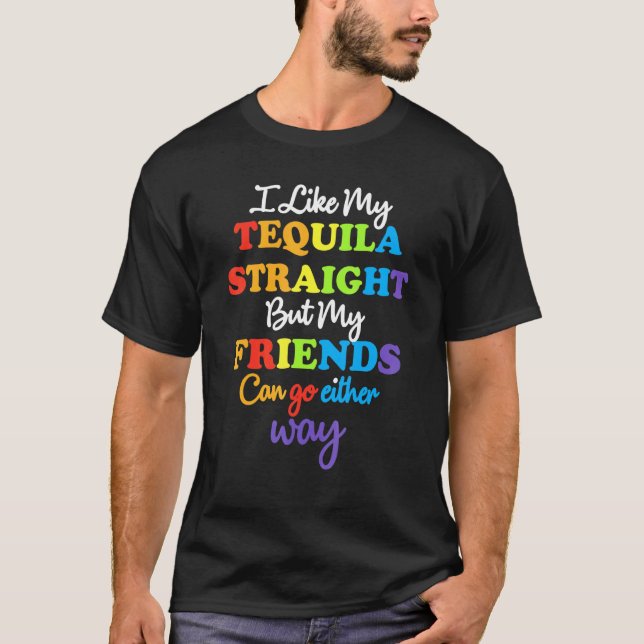 Camiseta Hetero Lgbt Ally Tequila Amigos Vão Em Qualquer Se (Frente)