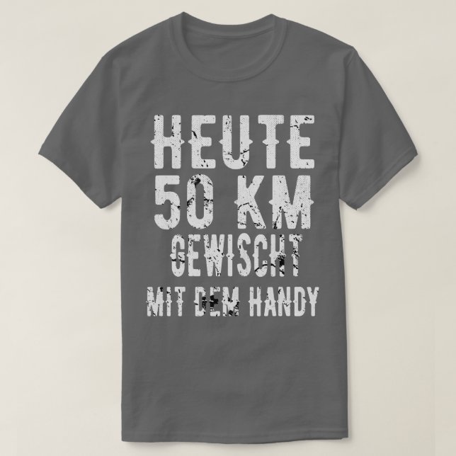 Camiseta Heute 50 Quilômetros Handy Gewischt (Frente do Design)