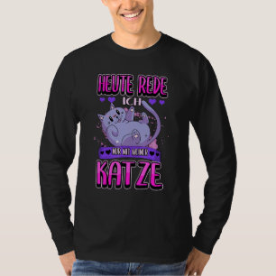 Camiseta Heute Talk Ich Nur Mit Meiner Katze Pet