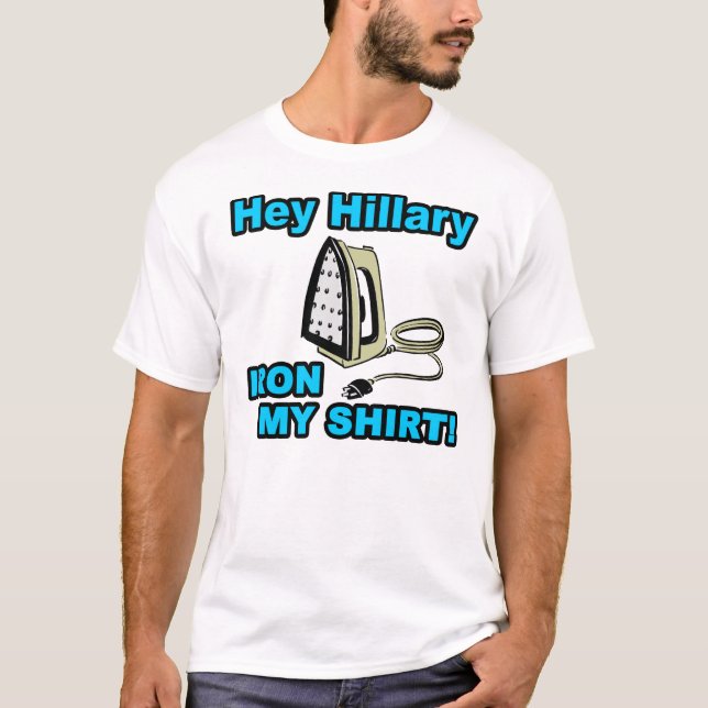 Camiseta Hey Hillary, passa minha camisa! (Frente)