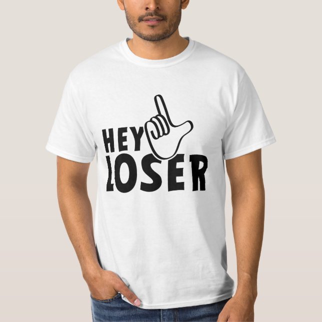 Camiseta Hey loser. losers, mafkees, onnozele, neurd....  (Frente)