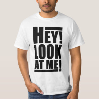 Camiseta Hey! Olhe-me! T-shirt