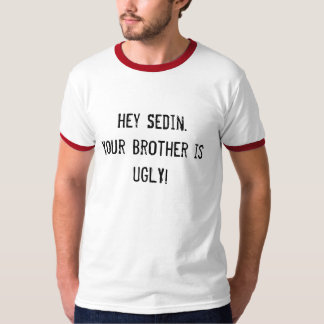 Camiseta hey Sedin. Seu irmão é FEIO!