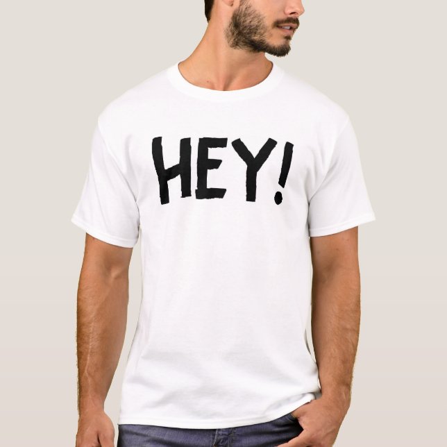 Camiseta hey shirt (Frente)