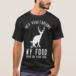 Camiseta Hey Vegetarians My Food Poops On Your Food black l