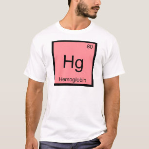 Camiseta Hg - Símbolo de Elemento de Química da Hemoglobi
