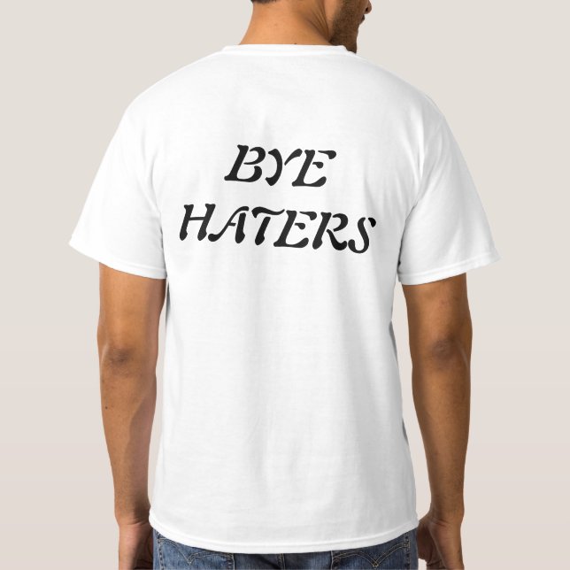 Camiseta Hi HATERS.Bye HATERS funny t-shirt  (Verso)