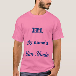 Camiseta Hi My name's slim Shade
