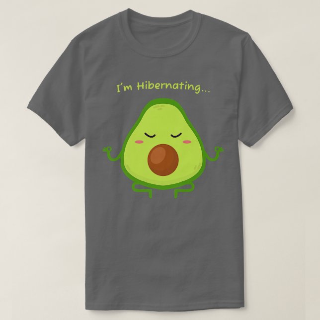 Camiseta Hibernação Im Hibernando Engraçada Avocado Yoga Re (Frente do Design)