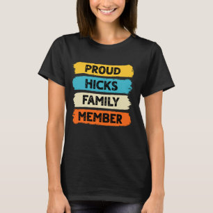 Camiseta Hicks Surname Proud Family Member Hicks