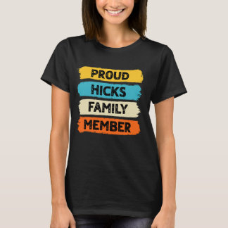 Camiseta Hicks Surname Proud Family Member Hicks