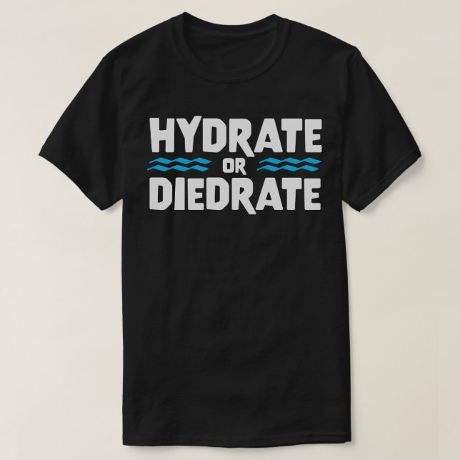 Camiseta HIDRATADO OU DIEDRADO presente de citação engraçad (Frente do Design)