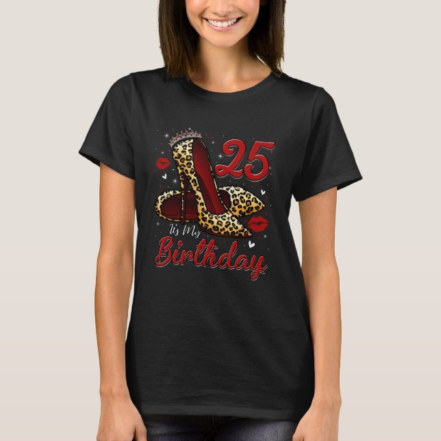 Camiseta High Heels Stepping Into My 25th Birthday 25 and F (Frente)