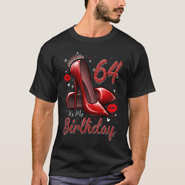 Camiseta High Heels Stepping Into My 64th Birthday 64 and F (Frente)